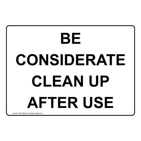 Be Considerate Clean Up After Use Sign Nhe