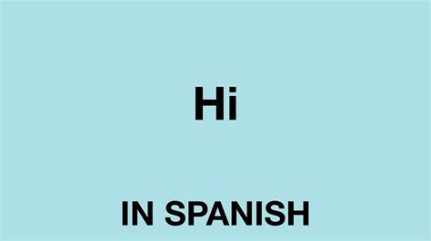how to say hi in spanish youtube