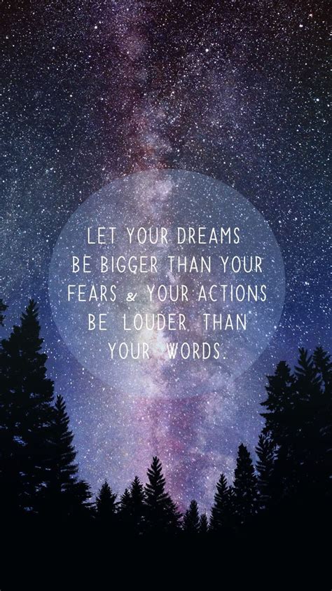 пускай ваши мечты будут больше ваших страхв а ваши действия будут