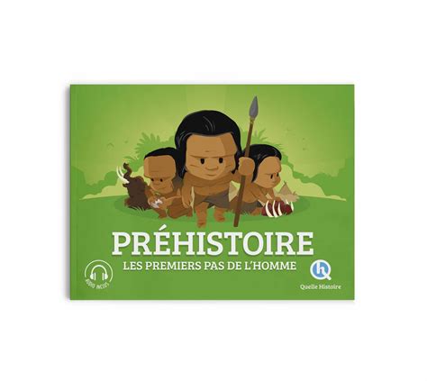 Livre Préhistoire Pour Les Enfants Ce1 Ce2 Quelle Histoire Editions