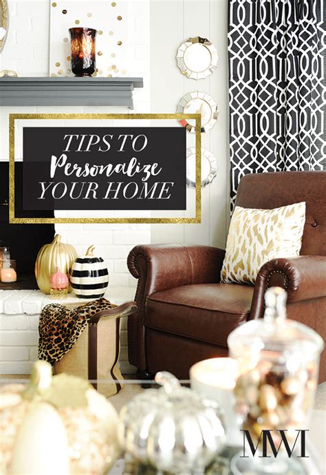 Tips To Personalize Your Home Decor Monica Wants It