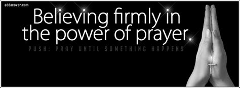 Believing Firmly In The Power Of Prayer
