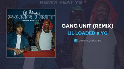 Lil Loaded And Yg Gang Unit Remix Audio Youtube