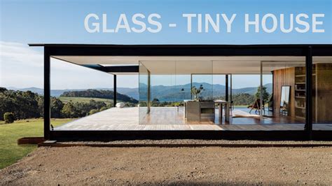 All Glass Tiny House Wow You Can See Everything Youtube