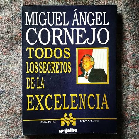Miguel Ángel Cornejo El Mundo Es Mucho Mejor Que Hace 50 Años O