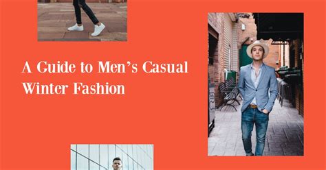 Mens Casual Winter Fashion A Guide To Help You Dress Casually
