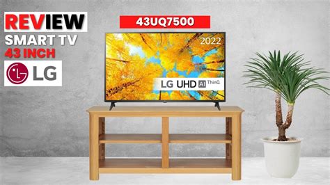 Review Smart Tv Lg 43 Inch Terbaru Lg 43uq7500 Youtube