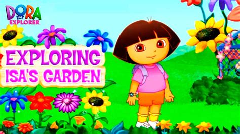 Dora The Explorer Exploring Isas Garden Youtube