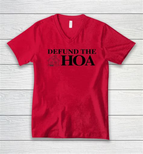 Defund The Hoa Homeowners V Neck T Shirt Tee For Sports