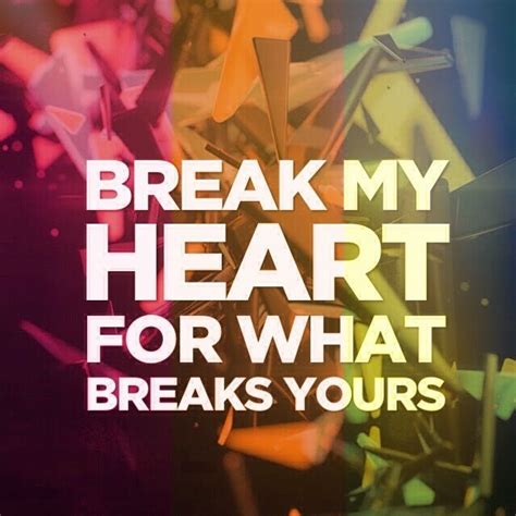 Break My Heart For What Breaks Yours Hillsong United My Heart Is