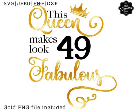 This Queen Makes 49 Look Fabulous Svg 49th Birthday Svg 49th Etsy