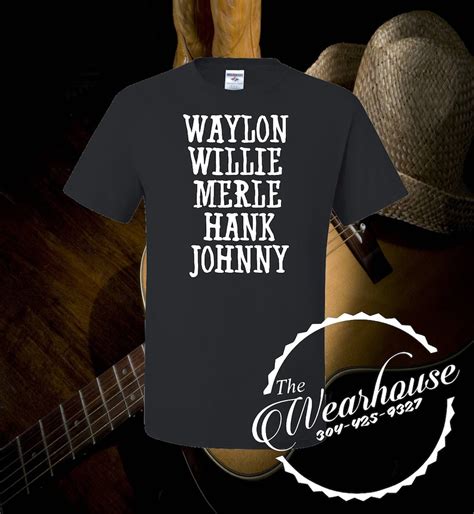 Waylon Willie Johnny Merle Hank Country Music Names Tshirt Etsy