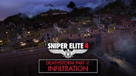 Sniper Elite 4 Deathstorm Part 2 Infiltrationsniper Elite 4