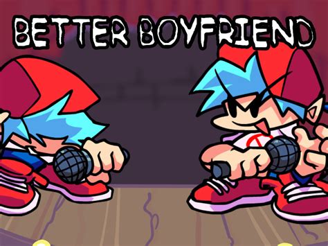 Better Boyfriend Friday Night Funkin Mods