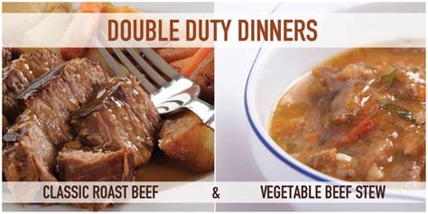 Double Duty Dinners Classic Roast Beef And Vegetable Beef Stew