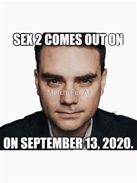 Ben Shapiro On Sex 2 Sticker For Sale By Merch For All Redbubble