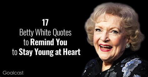 17 Betty White Quotes To Remind You To Stay Young At Heart