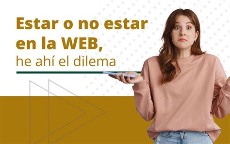 Estar O No Estar En La Web He Ahí El Dilema Keywords Group Agencia