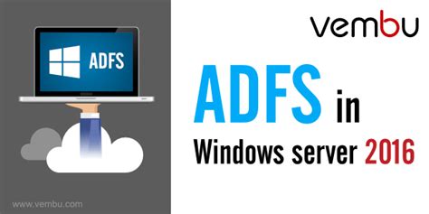 Active Directory Federation Services In Windows Server 2016