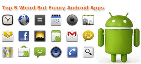 The Hidden Crate Of Top 5 Weird But Funny Android Apps Techfolder