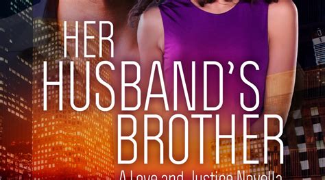 Erotic Romance Feature And Interview Her Husbands Brother By Erica Lynn Msericalynn Fire
