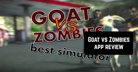 In august of 2016, goat raised $5 million in initial funding. Goat vs Zombies: Best Simulator App Review - App pearl ...