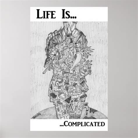 Life Is Complicated Poster Zazzle