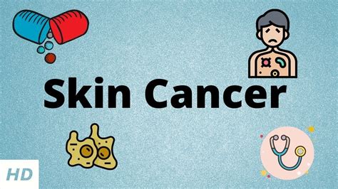 Skin Cancer Causes Signs And Symptoms Diagnosis And Treatment Youtube