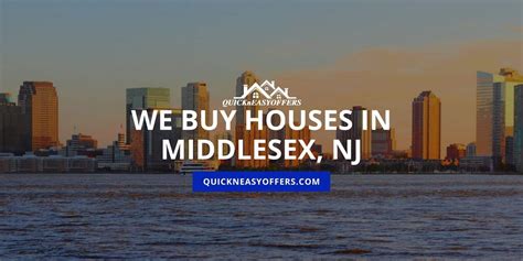 We Buy Houses In Middlesex Nj Quick N Easy Offers