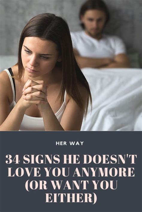 34 Signs He Doesn T Love You Anymore Or Want You Either Make Him