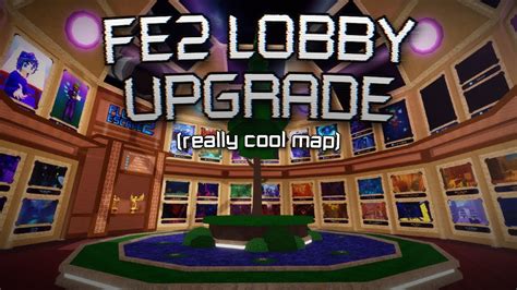 Fe2 Lobby Upgrade Observatory Museum Other Upgrades Fe2