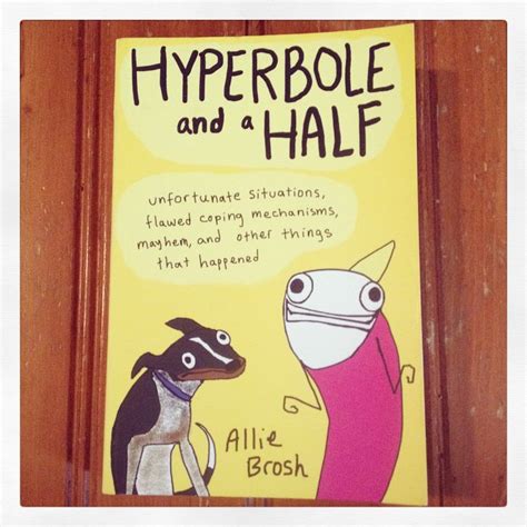 Hyperbole And A Half By Allie Brosh Amandas Book Nook