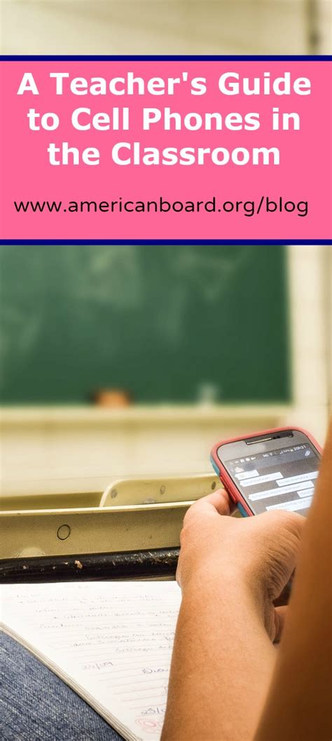 A Teachers Guide To Cell Phones In The Classroom American Board Blog
