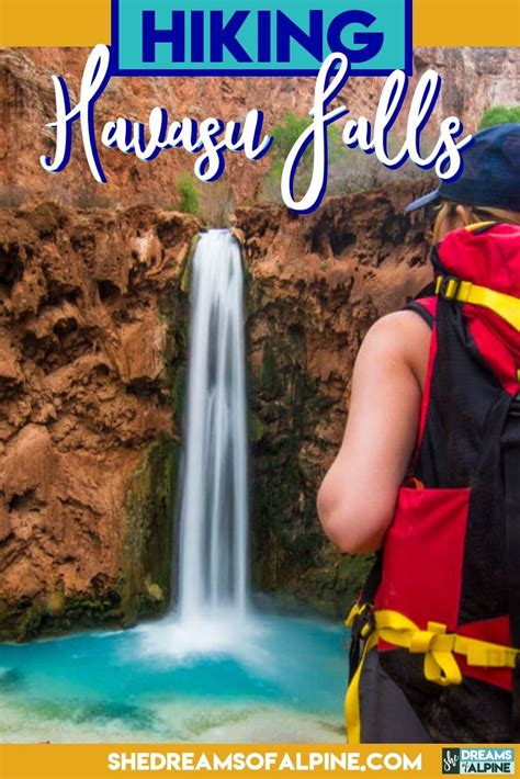 The Ultimate 2024 Havasu Falls Hike Trail Guide — She Dreams Of Alpine