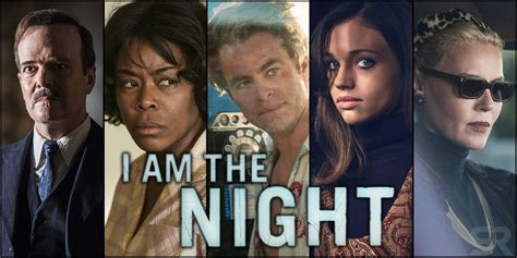 I Am The Night Cast And Character Guide