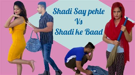 shadi se pehle vs shadi ke baad shadi ke side effects royal shakti vlogs youtube