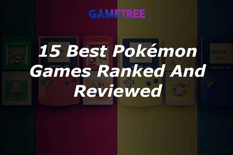 15 Best Pokémon Games Of All Time Tested And Ranked By Gametree
