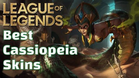 Best Cassiopeia Skins In League Of Legends 2023 All Skins Ranked From