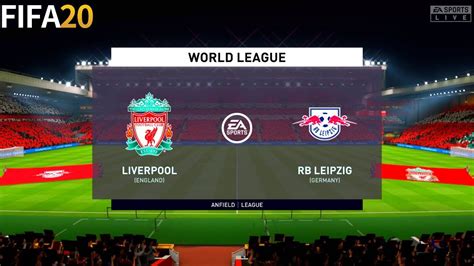 Leipzig came into the match full of confidence and belief that they could beat liverpool, but delivered a performance riddled with sloppy passing and costly individual mistakes. FIFA 20 | RB Leipzig vs Liverpool - World League - Full ...