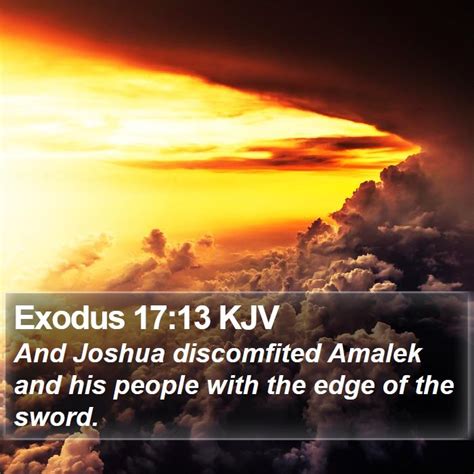 Exodus 1713 Kjv And Joshua Discomfited Amalek And His People With