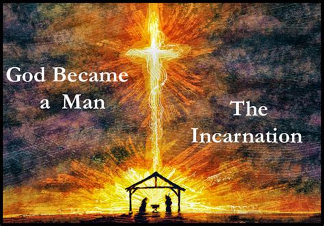 God Became A Man The Incarnation