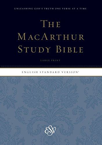 Esv Macarthur Study Bible Large Print Esv Bibles By Crossway