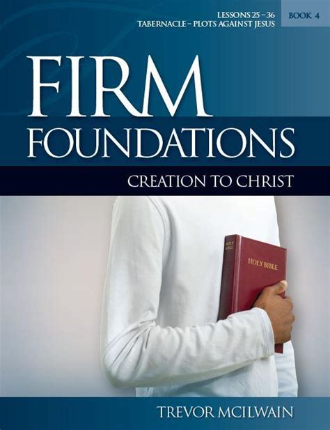 This is our breakdown of the best bible studies for new believers. Firm Foundations Creation to Christ Book 4 (Download ...