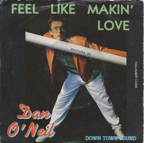 Dan Oneil Feel Like Makin Love リリース Discogs
