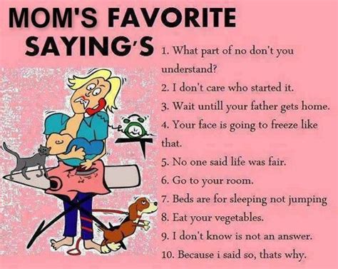 Moms Favorite Sayings You Are The Father Sayings Funny Quotes