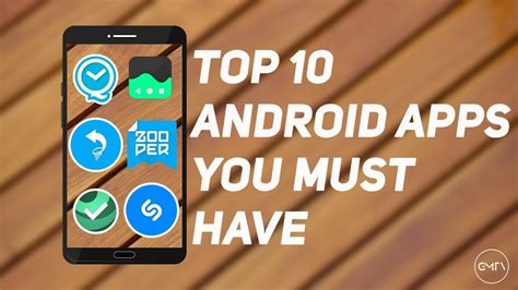 Top 10 Android Apps You Must Have 2017 Youtube