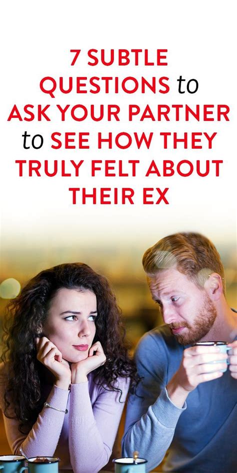 7 questions to ask your partner that can reveal how they truly felt about their ex fun