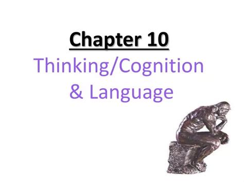 Ppt Chapter 10 Thinkingcognition And Language Powerpoint Presentation
