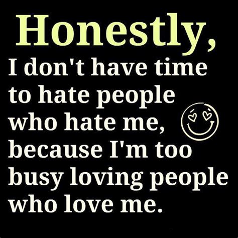 I Have No Time For People Who Hate Me Pictures Photos And Images For