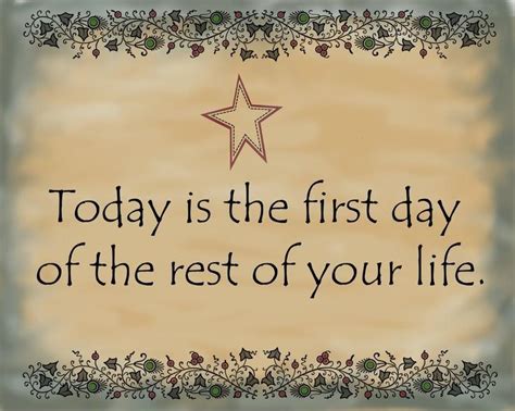 Follow the #1 feed that inspires you to accomplish anything. Today is the first day of the rest of your life | Picture ...